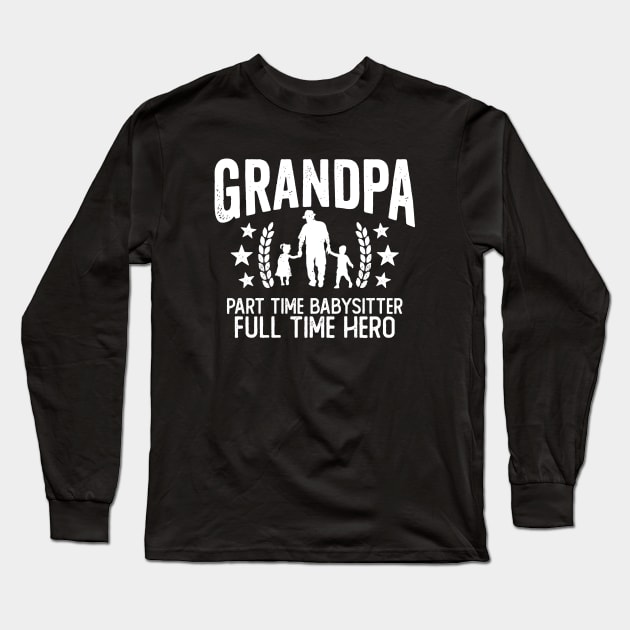 Grandpa Babysitter Hero Long Sleeve T-Shirt by DetourShirts